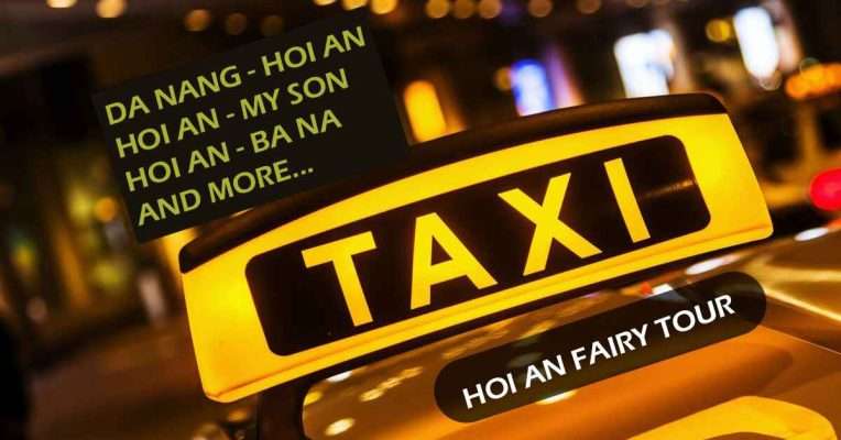 Hoi An Fairy Tour - Taxi - Hoi An private taxi - hoi an taxi scam