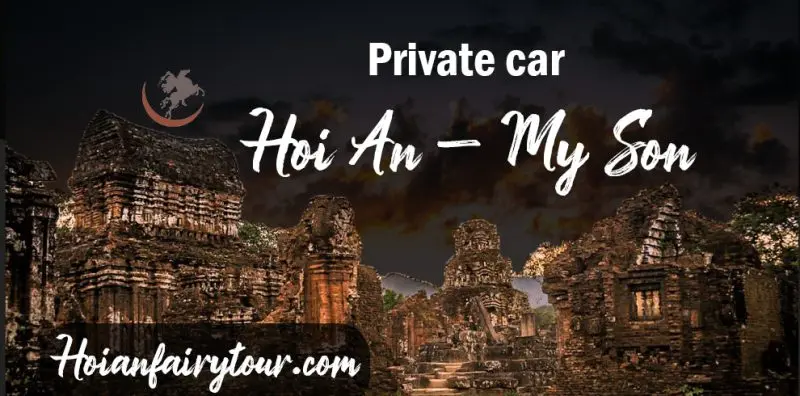 private car from Hoi An to My Son