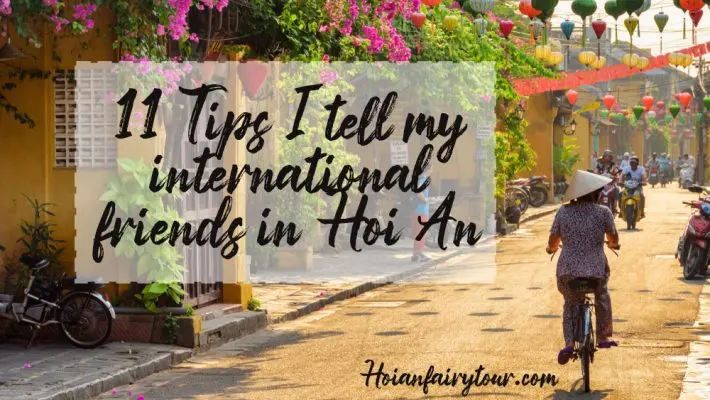 tips i tell my international friends in Hoi An
