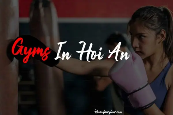 Gyms in Hoi An - Hoi An Fairy Tour